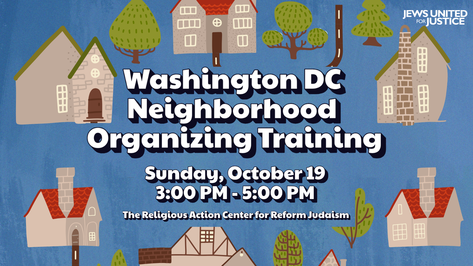 Neighborhood organizing training graphic. Blue background with houses and tree graphics!